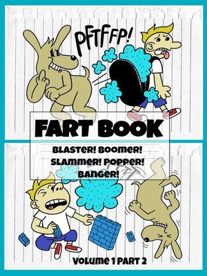 cover image of Blaster! Boomer! Slammer! Popper! Banger! Farting Is Funny Comic Illustration Books For Kids With Short Moral Stories For Children (Volume 1 Part 2)